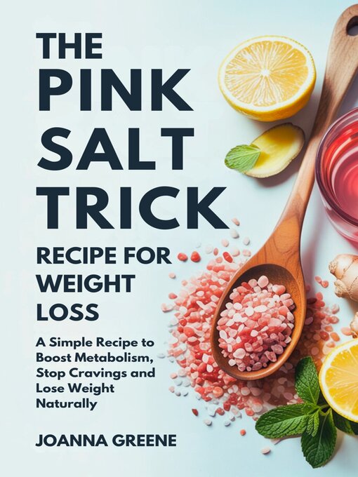 Title details for The Pink Salt Trick  Recipe For Weight Loss by Joanna Greene - Wait list